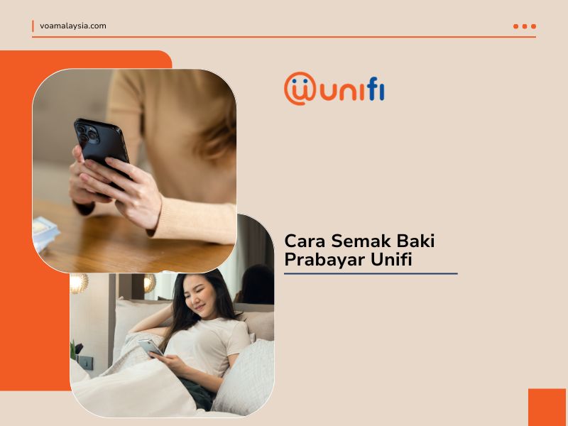 Infografik dengan logo Unifi dan teks Bahasa Melayu "Cara Semak Baki Prabayar Unifi". Imej tersebut menampilkan dua foto sisipan: pandangan dekat tangan yang memegang telefon pintar dan seorang wanita berehat di atas katil sambil menggunakan telefonnya, berlatar belakangkan warna kuning air dan oren